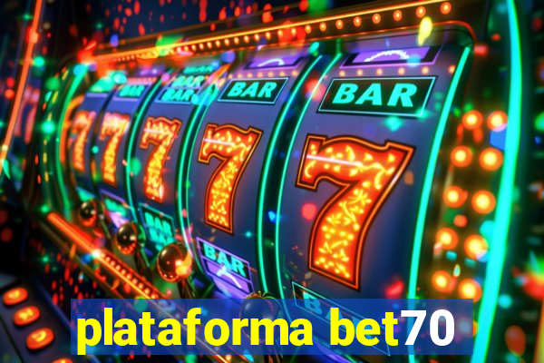 plataforma bet70